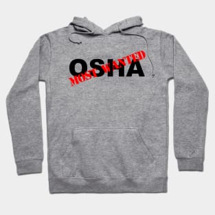 Funny construction OSHA most wanted Hoodie